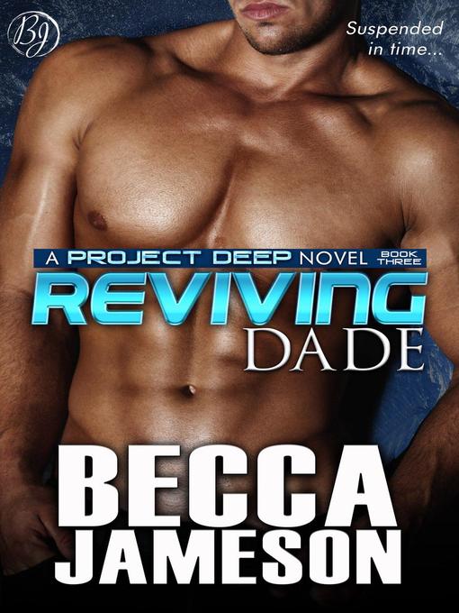 Title details for Reviving Dade by Becca Jameson - Available